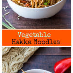 Vegetable Hakka Noodles - Cook With Manali