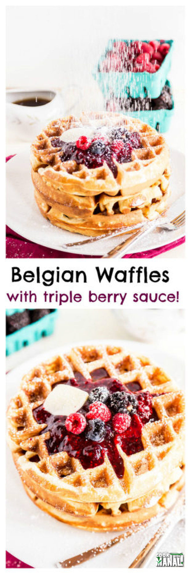 Belgian Waffles with Triple Berry Sauce - Cook With Manali