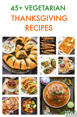 45+ Vegetarian Thanksgiving Recipes - Cook With Manali