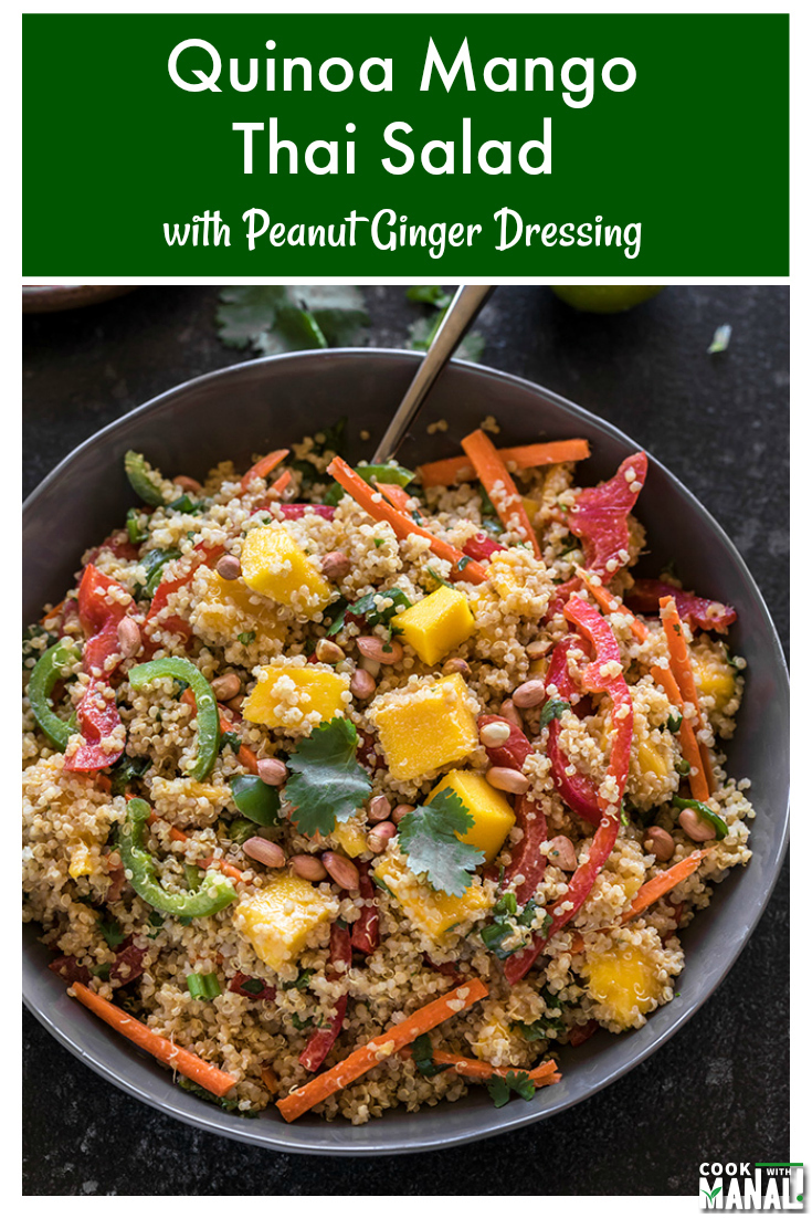 Quinoa Mango Thai Salad with Peanut Ginger Dressing  Cook With Manali