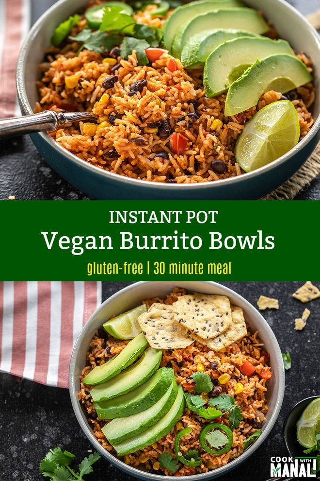 Instant Pot Vegan Burrito Bowls - Cook With Manali