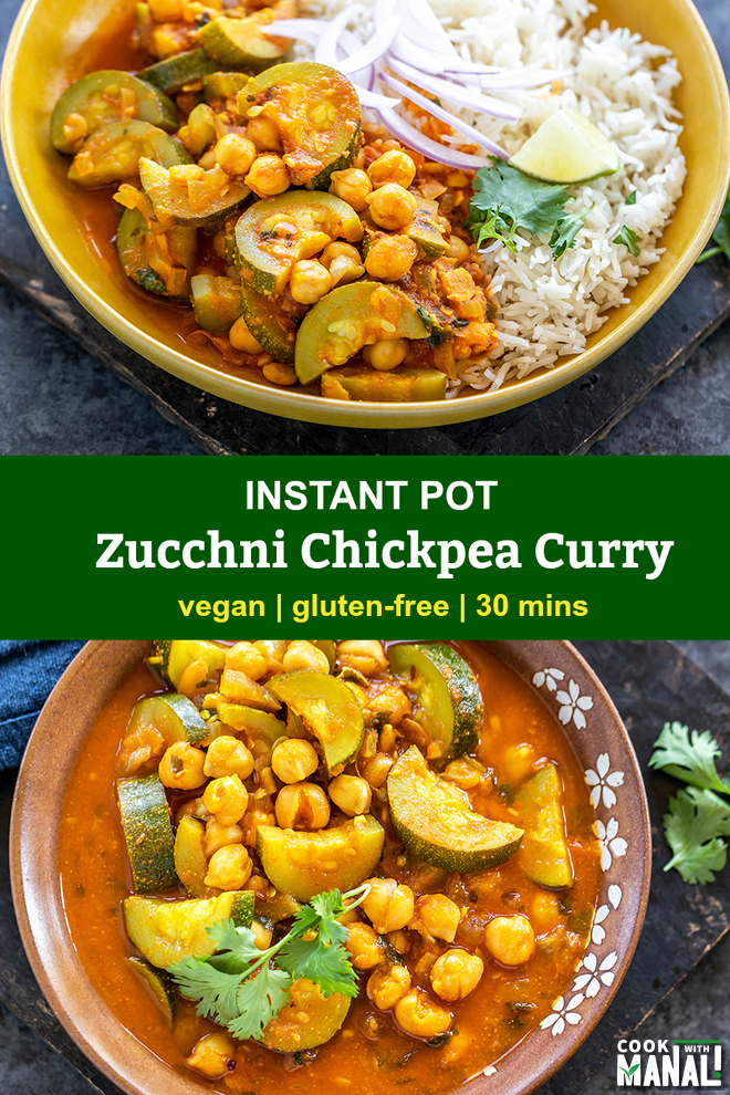 Instant Pot Zucchini Chickpea Curry - Cook With Manali